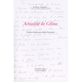 [Cresciucci, Alain, éd.] – Actualité de Céline