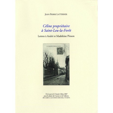 Latterner, Jean-Pierre – Céline propriétaire, tiré à part de L’Année Céline 2007