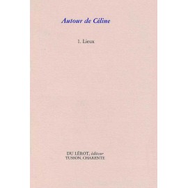 « Autour de Céline » Lieux
