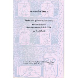 « Autour de Céline » Trébuchet pour un centenaire