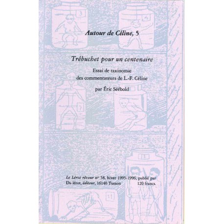 « Autour de Céline » Trébuchet pour un centenaire