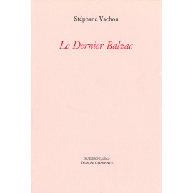 Vachon, Stéphane – Le dernier Balzac