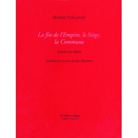 Vuillaume, Maxime – La fin de l’Empire, le Siège, la Commune. Articles du Matin