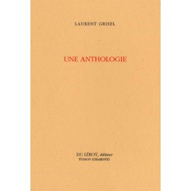 Grisel, Laurent – Une Anthologie