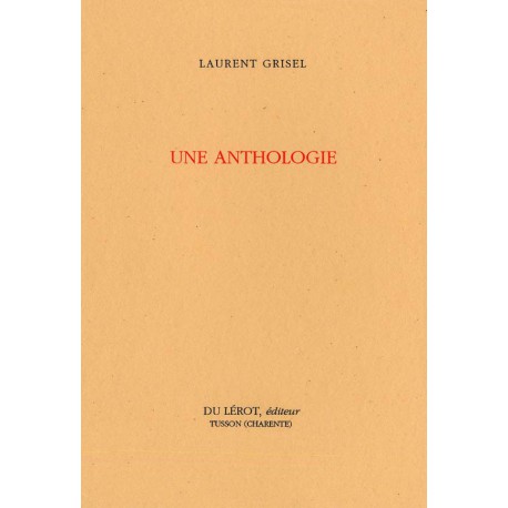 Grisel, Laurent – Une Anthologie