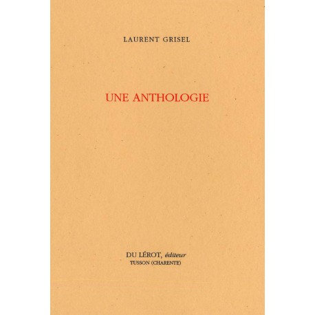 Grisel, Laurent – Une Anthologie