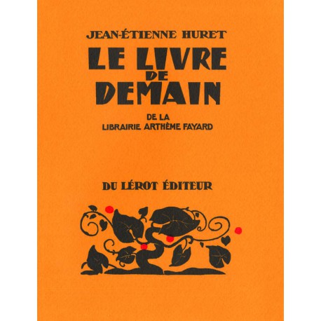 Huret, Jean-Etienne – Le livre de demain de la librairie Arthème Fayard