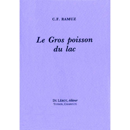 Ramuz, C.F. – Le Gros poisson du lac