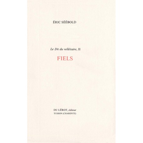 Séébold, Éric – Fiels (Le Dit du velléitaire, 2)