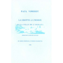 Vimereu, Paul – La Grotte à l’homme ou la Fille de l’Armada