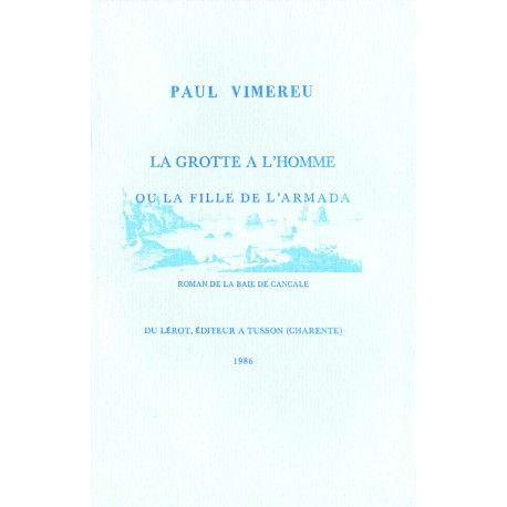 Vimereu, Paul – La Grotte à l’homme ou la Fille de l’Armada