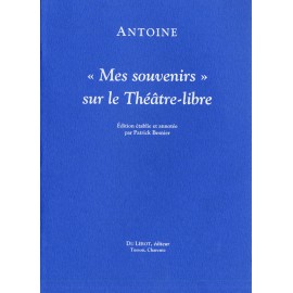 Antoine – Mes Souvenirs sur le Théâtre-Libre