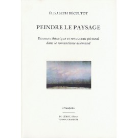 Décultot, Elisabeth – Peindre le paysage