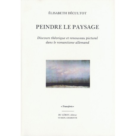 Décultot, Elisabeth – Peindre le paysage