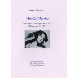 « Autour de Céline » Mireille Martine par Serge Perrault