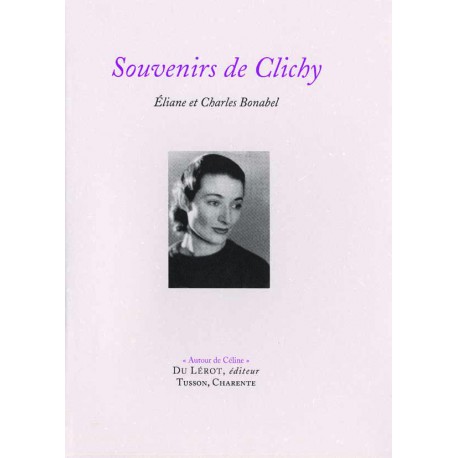 «&nbsp;Autour de Céline&nbsp;» Souvenirs de Clichy