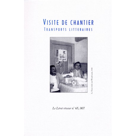 Le Lérot rêveur n°65 – 007. Visite de chantier. Transports littéraires