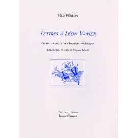 Fénéon, Félix – Lettres à Léon Vanier. Prétexte à une petite chronique vanièresque