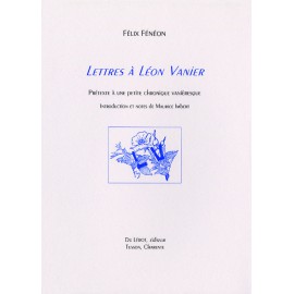 Fénéon, Félix – Lettres à Léon Vanier. Prétexte à une petite chronique vanièresque