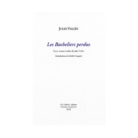 Vallès, Jules - Les Bacheliers perdus