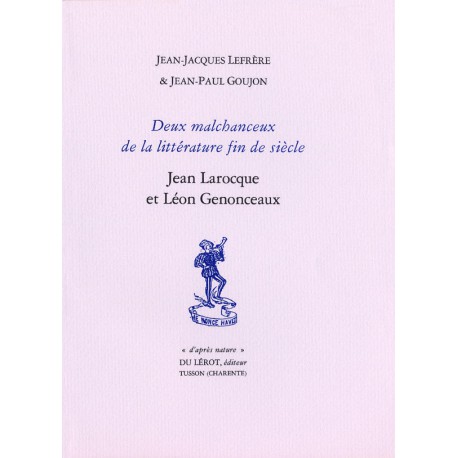 Goujon, Jean-Paul et Lefrère, Jean-Jacques – Deux malchanceux de la littérature fin de siècle