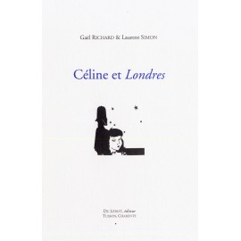 RICHARD, Gaël & SIMON, Laurent - Céline et Londres