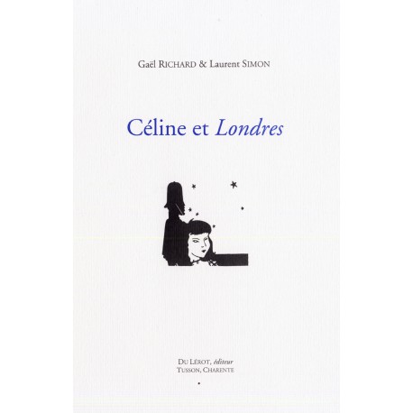 RICHARD, Gaël & SIMON, Laurent - Céline et Londres