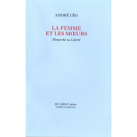 Léo, André – La Femme et les mœurs