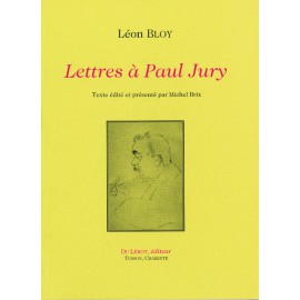 Bloy, Léon – Lettres à Paul Jury