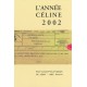 L’Année Céline 2002