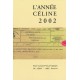 L’Année Céline 2002